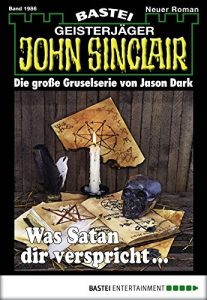 Baixar John Sinclair – Folge 1986: Was Satan dir verspricht … (German Edition) pdf, epub, eBook
