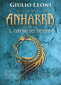 Baixar I canti di Anharra: 3 – Il cerchio del destino (Italian Edition) pdf, epub, eBook
