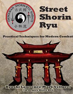 Baixar Street Shorin Ryu: Practical Self Defense for Modern Combat (English Edition) pdf, epub, eBook