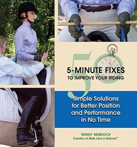 Baixar 50 5-Minute Fixes to Improve Your Riding: Simple Solutions for Better Position and Performance in No Time pdf, epub, eBook