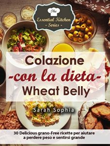 Baixar Colazione con la dieta Wheat Belly (Italian Edition) pdf, epub, eBook