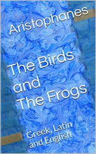 Baixar The Birds and The Frogs: Greek, Latin and English (English Edition) pdf, epub, eBook