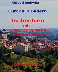 Baixar Europa in Bildern, Tschechien: Prag mit Aussig, Burg Melnik und Pilsen (German Edition) pdf, epub, eBook