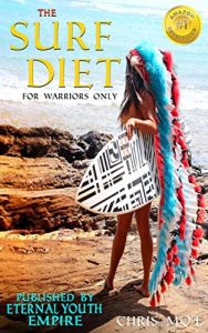 Baixar The Surf Diet: (Not just for Surfers. For everyone maintaining optimum health, wealth, and beauty!) (English Edition) pdf, epub, eBook