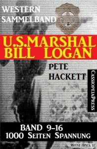 Baixar U.S. Marshal Bill Logan – Band 9 – 16 (Western Sammelband – 1000 Seiten Spannung 2) (German Edition) pdf, epub, eBook