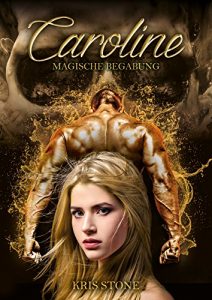 Baixar Caroline: magische Begabung (Die Hexen von San Francisco 9) (German Edition) pdf, epub, eBook