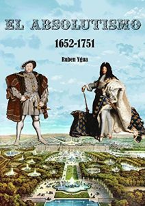 Baixar EL ABSOLUTISMO: 1652- 1751 (Spanish Edition) pdf, epub, eBook
