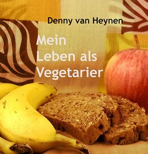 Baixar Mein Leben als Vegetarier (German Edition) pdf, epub, eBook