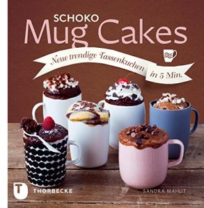 Baixar Schoko Mug Cakes: Neue trendige Tassenkuchen in 5 Minuten (German Edition) pdf, epub, eBook