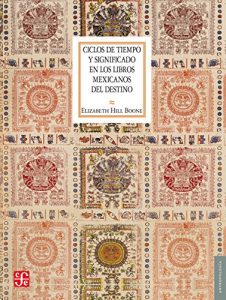 Baixar Ciclos de tiempo y significado en los libros mexicanos del destino (Antropologia) pdf, epub, eBook