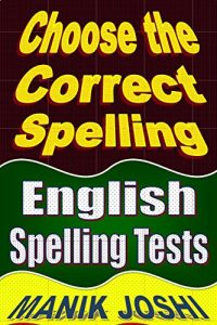 Baixar Choose the Correct Spelling: English Spelling Tests (English Edition) pdf, epub, eBook