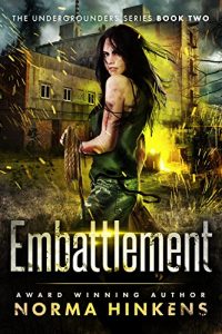 Baixar Embattlement: The Undergrounders Series Book Two (A Young Adult Post-apocalyptic Dystopian Thriller) (English Edition) pdf, epub, eBook