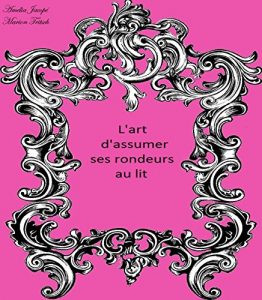 Baixar L’art d’assumer ses rondeurs au lit (French Edition) pdf, epub, eBook