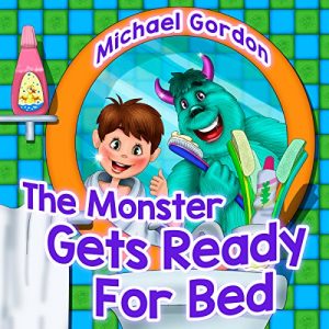 Baixar Books for Kids: The Monster Gets Ready For Bed: (Children’s book about a Boy and his friend Monster, Picture Books, Preschool Books, Ages 3-5, Baby Books, Kids Book, Bedtime Story) (English Edition) pdf, epub, eBook