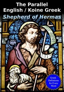 Baixar The Parallel English / Greek Shepherd of Hermas: Cross-Linked to Strong’s Greek Dictionary (English Edition) pdf, epub, eBook