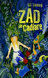 Baixar La ZAD de Cadiare (French Edition) pdf, epub, eBook