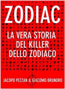 Baixar Zodiac – La vera storia del killer dello zodiaco (Serial Killer Vol. 7) (Italian Edition) pdf, epub, eBook