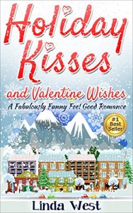 Baixar Holiday Kisses and Valentine Wishes: A Fabulous Feel Good Holiday Romance (Christmas Love on Kissing Bridge Mountain Book 2) (English Edition) pdf, epub, eBook