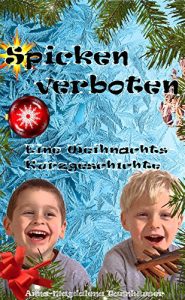 Baixar Spicken verboten – Eine Weihnachtskurzgeschichte (German Edition) pdf, epub, eBook