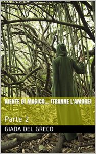 Baixar Niente di magico… (tranne l’amore): Parte 2 (Italian Edition) pdf, epub, eBook