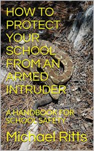 Baixar HOW TO PROTECT YOUR SCHOOL FROM AN ARMED INTRUDER: A HANDBOOK FOR SCHOOL SAFETY (English Edition) pdf, epub, eBook