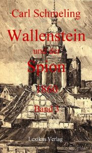 Baixar Wallenstein und der Spion oder die Belagerung von Stralsund im Jahre 1628. Band 3 (German Edition) pdf, epub, eBook