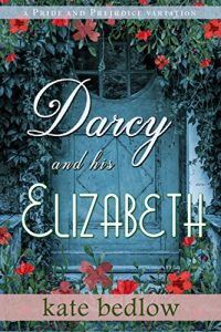Baixar Darcy and His Elizabeth: A Pride and Prejudice Variation (English Edition) pdf, epub, eBook