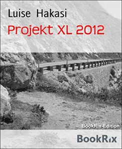 Baixar Projekt XL 2012: Mit 83 Jahren auf einem Motorrad vom Atlantik bis zum Pazifik. Wagen Sie sich! (German Edition) pdf, epub, eBook