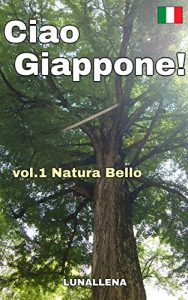 Baixar Ciao Giappone! vol.1 Natura Bello (Italian Edition) pdf, epub, eBook