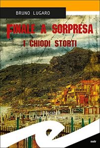 Baixar Finale a sorpresa. I chiodi storti pdf, epub, eBook
