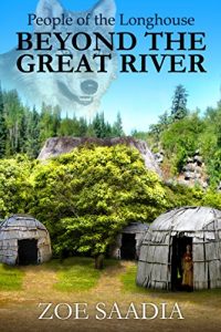 Baixar Beyond the Great River (People of the Longhouse Book 1) (English Edition) pdf, epub, eBook