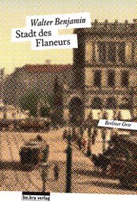 Baixar Stadt des Flaneurs: Walter Benjamin (German Edition) pdf, epub, eBook