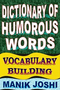 Baixar Dictionary of Humorous Words: Vocabulary Building (English Word Power Book 9) (English Edition) pdf, epub, eBook
