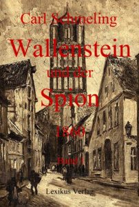 Baixar Wallenstein und der Spion oder die Belagerung von Stralsund im Jahre 1628. Band 1 (German Edition) pdf, epub, eBook