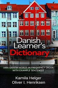 Baixar Danish Learner’s Dictionary: 1001 Danish Words in Frequency Order with Example Sentences (English Edition) pdf, epub, eBook