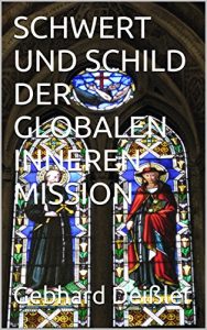 Baixar SCHWERT UND SCHILD DER GLOBALEN INNEREN MISSION (German Edition) pdf, epub, eBook