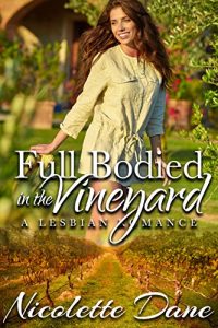 Baixar Full Bodied In The Vineyard: A Lesbian Romance (English Edition) pdf, epub, eBook