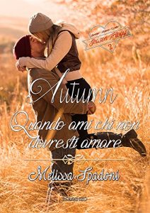Baixar Autumn- Quando Ami Chi Non Dovresti Amare (The Season Trilogy Vol. 2) (Italian Edition) pdf, epub, eBook