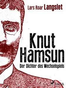 Baixar Knut Hamsun – Der Dichter des Wechselspiels pdf, epub, eBook