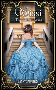 Baixar SISSI: THE LAST EMPRESS (English Edition) pdf, epub, eBook