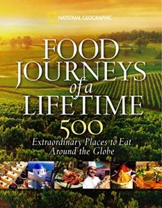 Baixar Food Journeys of a Lifetime: 500 Extraordinary Places to Eat Around the Globe pdf, epub, eBook