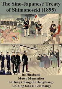 Baixar The Sino-Japanese Treaty of Shimonoseki (1895) (English Edition) pdf, epub, eBook