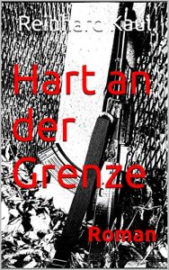 Baixar Hart an der Grenze: Roman (German Edition) pdf, epub, eBook
