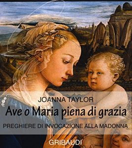 Baixar Ave o Maria piena di grazia: Preghiere di invocazione alla Madonna (Italian Edition) pdf, epub, eBook