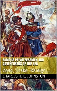 Baixar Famous Privateersmen and Adventurers of the Sea: Zeno, Drake, Raleigh,…. (English Edition) pdf, epub, eBook