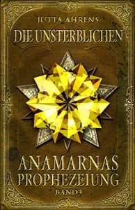 Baixar Anamarnas Prophezeiung: Die Unsterblichen (German Edition) pdf, epub, eBook