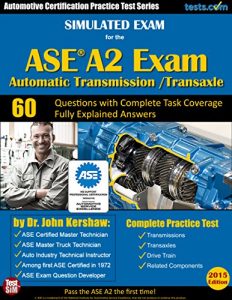Baixar Simulated Exam for the ASE A2 Test (Automatic Transmission / Transaxle): Automotive Certification Practice Test Series – Fully Explained Answers for Ideal Study (English Edition) pdf, epub, eBook