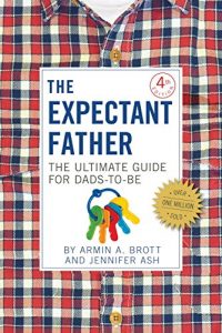 Baixar The Expectant Father: The Ultimate Guide for Dads-to-Be pdf, epub, eBook