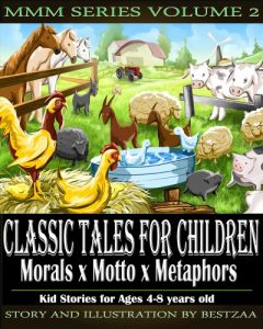 Baixar Classic Tales for Children Volume 2 – Morals x Motto x Metaphors Kid Stories for Ages 4-8 Years Old (MMM Series) (English Edition) pdf, epub, eBook