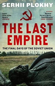 Baixar The Last Empire: The Final Days of the Soviet Union pdf, epub, eBook